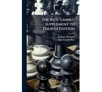 The Rice Gambit, Supplement to Fourth Edition
