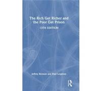 The Rich Get Richer and the Poor Get Prison by Leighton & Paul Eastern Michigan University & Ypsilanti & USA Leighton Paul Eastern Michigan University Ypsilanti USA (Auteur)