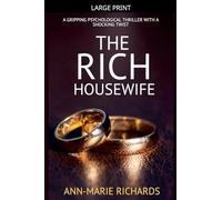 The Rich Housewife (A Gripping Psychological Thriller with a Shocking Twist)