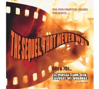 The Rich Morton Sound - The Sequel That Never Was [Import]