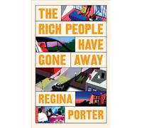 The Rich People Have Gone Away: The gripping and immersive Roxane Gay Book Club pick