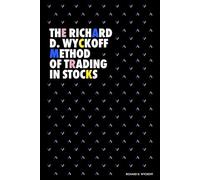 The Richard D. Wyckoff Method of Trading in Stocks