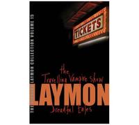 The Richard Laymon Collection Volume 15: The Travelling Vampire Show & Dreadful Tales