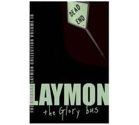 The Richard Laymon Collection Volume 18: The Glory Bus & Friday Night In Beast House