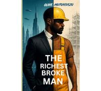 THE RICHEST BROKE MAN: BOOK 1