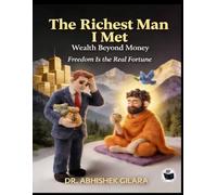 THE RICHEST MAN I MET: Wealth Beyond Money“Freedom Is the Real Fortune”