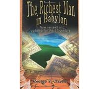 The Richest Man in Babylon George S. Clason (Auteur)
