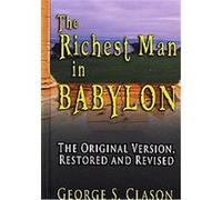 The Richest Man in Babylon George S. Clason (Auteur)
