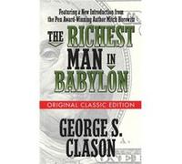 The Richest Man in Babylon Original Classic Edition by George S. Clason Clason, George S. (Auteur)