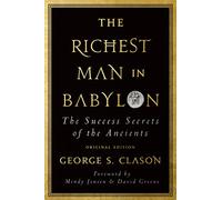 The Richest Man in Babylon: The Success Secrets of the Ancients