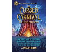 The Rick Riordan Presents: Cursed Carnival And Other Calamities