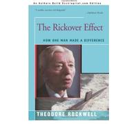 The Rickover Effect: How One Man Made A Difference