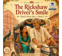 The Rickshaw Driver's Smile: Nani's Story Box - Book 2