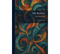 The Riddle: And Other Tales