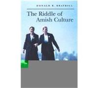 The Riddle of Amish Culture, Center Books in Anabaptist Studies Donald B. Kraybill (Auteur)