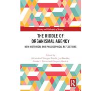 The Riddle of Organismal Agency: New Historical and Philosophical Reflections