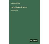 The Riddle of the Sands: in large print