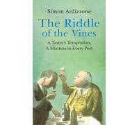 The Riddle of the Vines: A Taster’s Temptation, A Mistress in Every Port