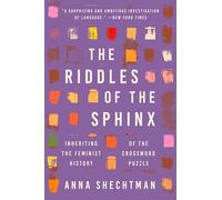 The Riddles of the Sphinx: Inheriting the Feminist History of the Crossword Puzzle