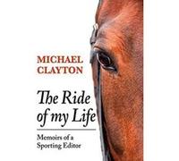 The Ride of My Life: Memoirs of a Sporting Editor - [Version Originale] Inconnu (Auteur)