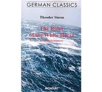 The Rider of the White Horse, German Classics Theodor Storm (Auteur)