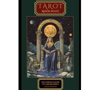 The Rider-Waite Tarot Compendium: The Complete Guide to Card Meanings