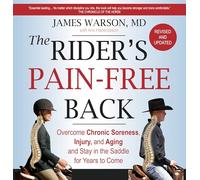 The Rider's Pain-free Back: Overcome Chronic Soreness, Injury, and Aging, and Stay in the Saddle for Years to Come
