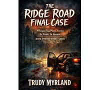 The Ridge Road Final Case: BOOK TWENTY-FOUR - (2023)