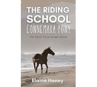 The Riding School Connemara Pony - The Coral Cove Horses Series