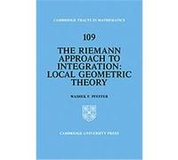 The Riemann Approach to Integration, Cambridge Tracts in Mathematics Washek F. Pfeffer (Auteur)