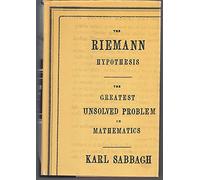 The Riemann Hypothesis: The Greatest Unsolved Problem in Mathematics
