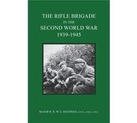 The Rifle Brigade in the Second World War 19391945 by Major R H W S Hastings Major R H W S Hastings (Auteur)