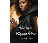 The Rift Beyond Time