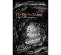 The Rift In The Lute: Attuning Poetry And Philosophy Maximilian De Gaynesford (Auteur)