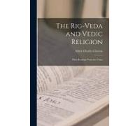 The Rig-Veda And Vedic Religion