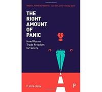 The Right Amount of Panic: How women trade freedom for safety - [Version Originale] Inconnu (Auteur)