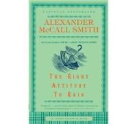 The Right Attitude to Rain by Alexander McCall Smith Alexander McCall Smith (Auteur)