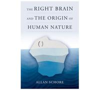The Right Brain and the Origin of Human Nature - Allan Schore Ph.D. - W. w. norton & company - ebook (ePub) - Livre