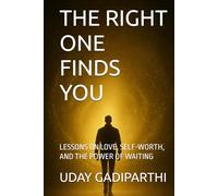 The Right Finds You: Lessons on Love, Self-Worth, and the Power of Waiting. || spiritual books || Motivational books || self help books || Personality Development books