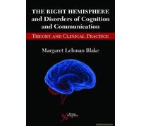 The Right Hemisphere And Disorders Of Cognition And Communication