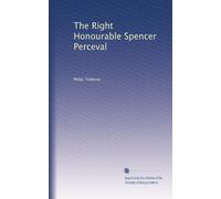 The Right Honourable Spencer Perceval. 2