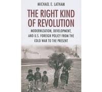 The Right Kind of Revolution - [Version Originale] Michael E Latham (Auteur)