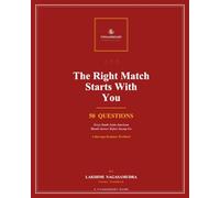 The Right Match Starts With You: A Marriage Readiness Workbook: 50 Questions Every South Asian American Should Answer Before Saying Yes