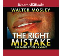 The Right Mistake: The Further Philosophical Investigations of Socrates Fortlow (The Socrates Fortlow Series)