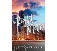 The Right Move: A forced proximity, fake dating sports romance from the TikTok sensation and author of MILE HIGH