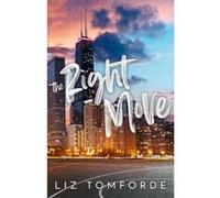 The Right Move: A forced proximity, fake dating sports romance from the TikTok sensation and author of MILE HIGH
