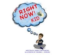 The Right Now! Kid: I Think I can Help