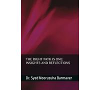 THE RIGHT PATH IS ONE: INSIGHTS AND REFLECTIONS