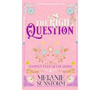The Right Question (Happily Ever After The First Original Lgbtq+ Fairytale Collection)