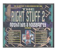 The Right Stuff 2 - Ain't Nothin' But A Houseparty [UK Import]
